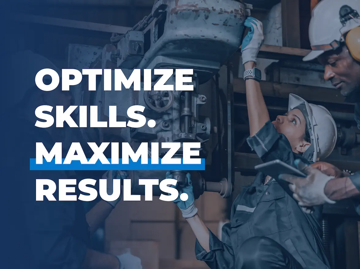 Optimize Skills. Maximize Results.